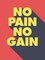 No Pain No Gain Poster Print by GraphINC - Item # VARPDXIN32147